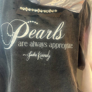 Pearls Are Always Appropriate Tattered Tee