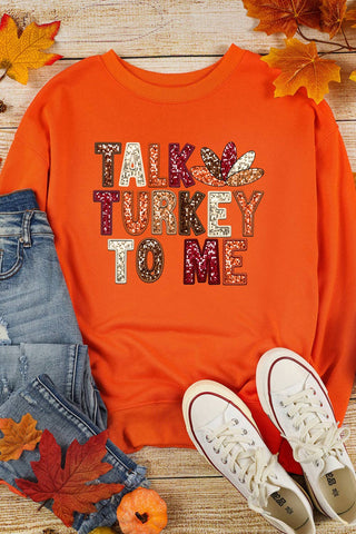 Talk Turkey To Me Graphic Sweatshirt | Thankgiving