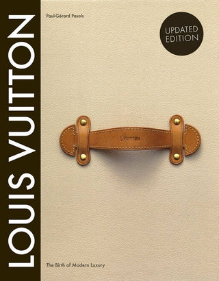 Louis Vuitton - The Birth Of Modern Luxury Hard Cover Book